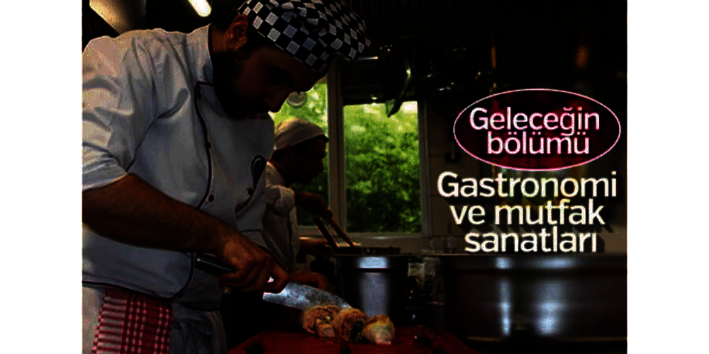 Gastronomiyle Türk mutfağını dünyaya tanıtabilirsiniz