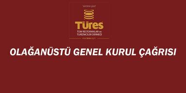 TÜRES Olağanüstü Genel Kurul Çağrısı