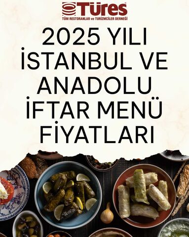 2025 yılı iftar menüleri belli oldu